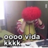 oooo vida kkkk