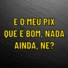 Debocha com frases kkk 7