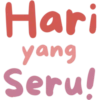Hari yang Seru!