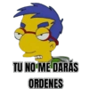 TU NO ME DARÁS ORDENES