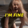 I'M FINE