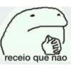 receio que nao