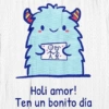 らく Holi amor! Ten un bonito día