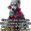 Cuando me compro una pulsera roja para espantar la envidia (pero yo soy la mala vibra)