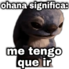 ohana significa: geysic me tengo que ir