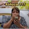 Fofoca ???