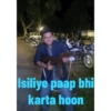 Isiliye paap bhi karta hoon