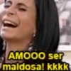 AMOOO ser maldosa! kkkk
