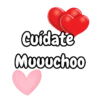 Cuidate Muuuchoo