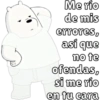Me río
de mis
errores,
así que
no te
ofendas,
si me río
en tu cara