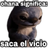ohana significa: geysiov saca el vicio