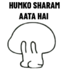 HUMKO SHARAM
AATA HAI