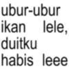 ubur-ubur ikan lele, duitku habis leee