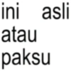 ini asli atau paksu
