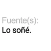 Fuente(s): Lo soñé.