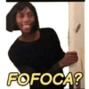 FOFOCA?