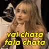 vai chata fala chata