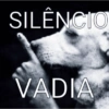 SILENCIO VADIA