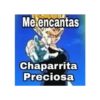 Me encantas Chaparrita Preciosa