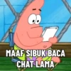 MAAF SIBUK BACA CHAT LAMA