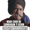 Stickerly WAIN CHUK NE SAMKHAAN TI KEHIN CHE GAYII WAIN MASHTII