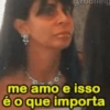 me amo e isso é o que importa
