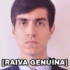 [RAIVA GENUÏNA]