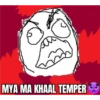 MYA MA KHAAL TEMPER