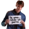 Te amo...
rdido un
perro