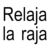 Relaja la raja