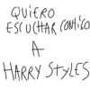QUIERO ESCUCHAR CONTIGO A HARRY STYLES