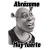 Abrázame Muy fuerte