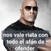 nos vale riata con todo el afán de Vofender