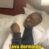 tava dormindo