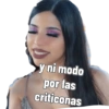 y ni modo por las criticonas