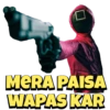 MERA PAISA
WAPAS KAR