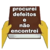 procurei defeitos e não encontrei