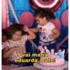 vai maria eduarda, bate!