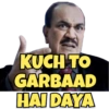 KUCH TO GARBAAD HAI DAYA