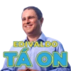 EDIVALDO TÁ ON