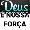 Deus É NOSSA FORÇA