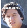 mira esta dando CRINGE