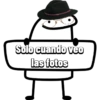 Solo cuando veo las fotos