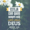 ESTEJA com quem sempre está com você DEUS AGEU 1:13 www.adventistas.org