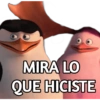 MIRA LO QUE HICISTE