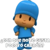 @PHANIEWC ¿con que no TE GUSTA POCOYÓ CABRÓN?
