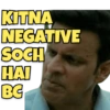 KITNA NEGATIVE SOCH HAI BC