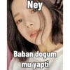 Ney Baban dogum mu yapti
