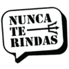 NUNCA TE RINDAS