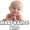MAAF KARDE BRO